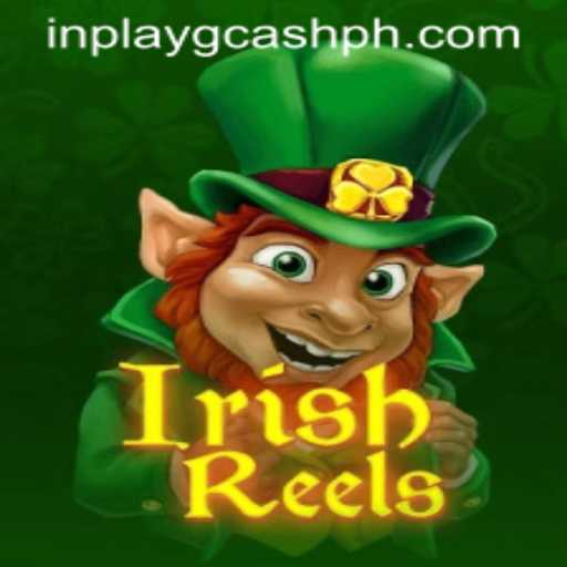 Discovering IrishReels: A Journey into the Thrilling World of Inplay GCash Gaming