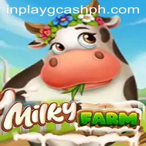 Exploring the Digital World of MilkyFarm: An In-Depth Guide to Inplay GCash